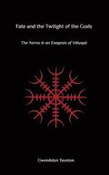 Fate and the Twilight of the Gods