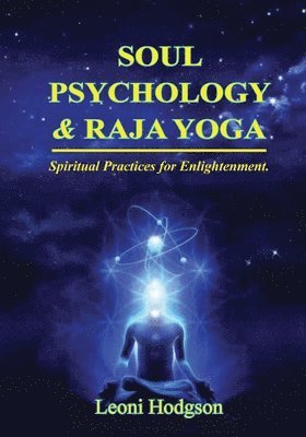 Leoni Hodgson - Soul Psychology & Raja Yoga, Häftad. Tillgänglighet: Lägg i varukorg
