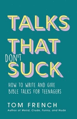Tom French - Talks That Don't Suck, Häftad. Tillgänglighet: Lägg i varukorg