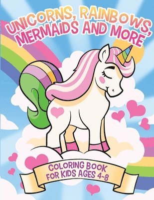 Unicorns, Rainbows, Mermaids and More, Häftad