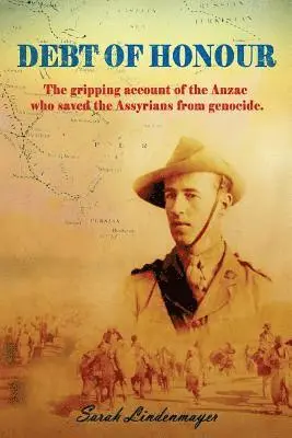 Sarah Lindenmayer - Debt of Honour: How an Anzac saved the Assyrian people from Genocide., Häftad. Tillgänglighet: Lägg i varukorg