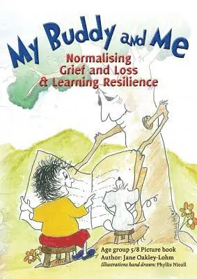 Jane Oakley-Lohm - My Buddy and Me: Normalising Loss and Grief and learning resilience, Häftad. Tillgänglighet: Lägg i varukorg