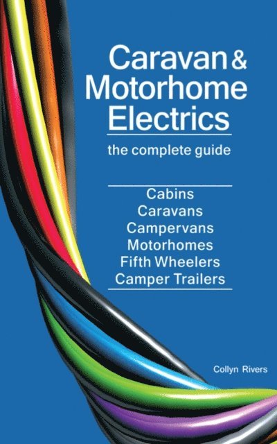 Collyn Rivers - Caravan and Motorhome Electrics, E-bok
