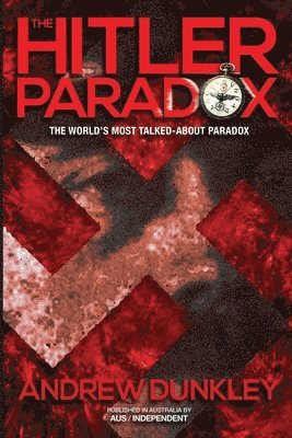 Andrew Dunkley - The Hitler Paradox, Häftad. Tillgänglighet: Lägg i varukorg