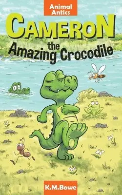 K M Bowe - Cameron the Amazing Crocodile, Häftad. Tillgänglighet: Lägg i varukorg