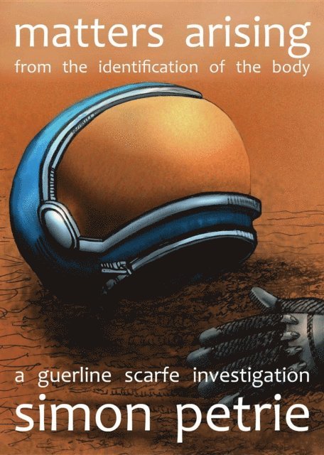 Simon Petrie - Matters Arising from the Identification of the Body, E-bok
