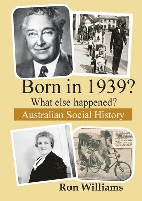 Ron Williams - Born in 1939? What else happened? 2024 Edition, Häftad. Tillgänglighet: Lägg i varukorg