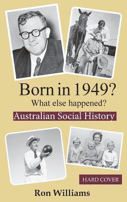 Ron Williams - Born in 1949? What else happened?, Inbunden. Tillgänglighet: Lägg i varukorg