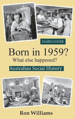 Ron Williams - Born in 1959? What else happened?, Inbunden. Tillgänglighet: Lägg i varukorg