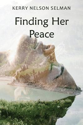 Kerry Nelson Selman - Finding Her Peace, Häftad. Tillgänglighet: Tillfälligt slut