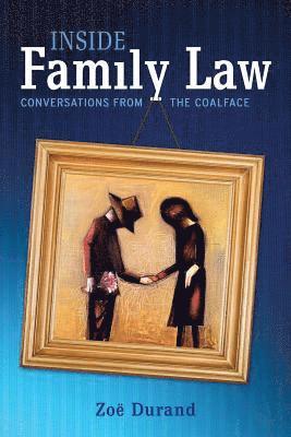 Zoe Durand - Inside Family Law: Conversations from the Coalface, Häftad. Tillgänglighet: Lägg i varukorg