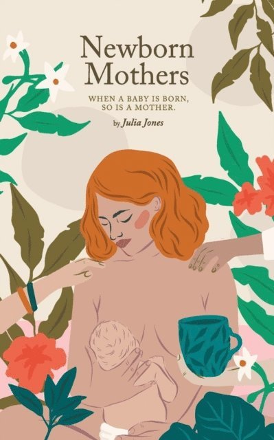 Julia Jones - Newborn Mothers, E-bok