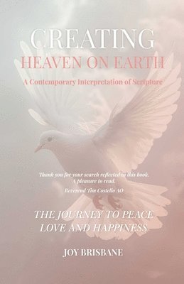 Joy Brisbane - Creating Heaven On Earth, Häftad