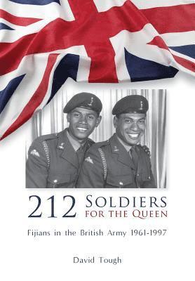 David Tough - 212 Soldiers for the Queen, Inbunden