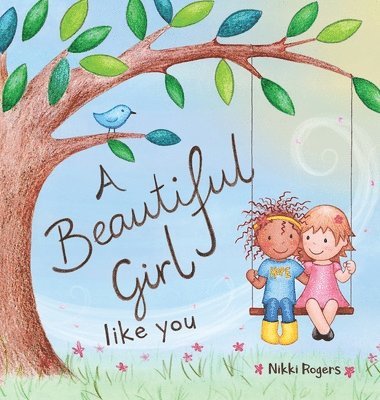 Nikki Rogers - Beautiful Girl Like You, Inbunden