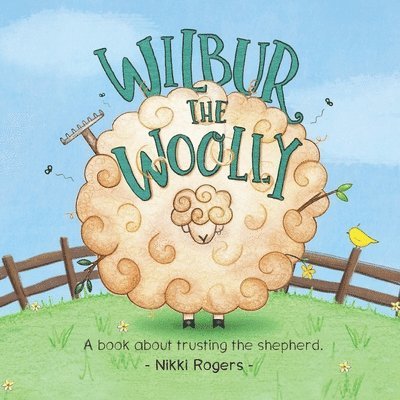 Nikki Rogers - Wilbur the Woolly, Häftad