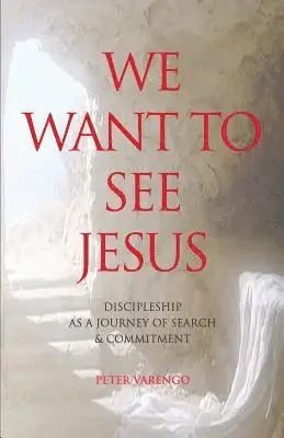 Peter Varengo - We Want to See Jesus, Häftad. Tillgänglighet: Lägg i varukorg