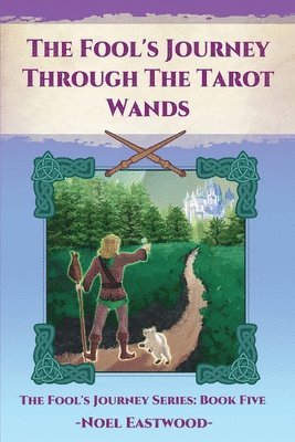 Noel Eastwood - Fool's Journey Through The Tarot Wands, Häftad. Tillgänglighet: Lägg i varukorg