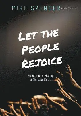 Mike Spencer - Let the People Rejoice, Häftad. Tillgänglighet: Lägg i varukorg