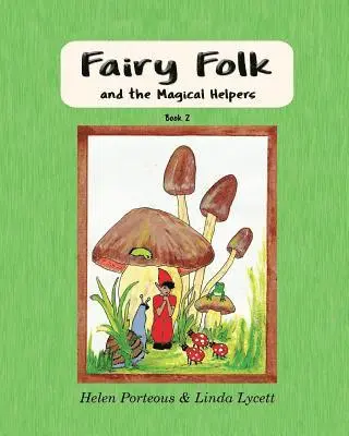 Helen Porteous, Linda Lycett - Fairy Folk and the Magical Helpers, Häftad. Tillgänglighet: Lägg i varukorg