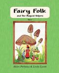 Fairy Folk and the Magical Helpers