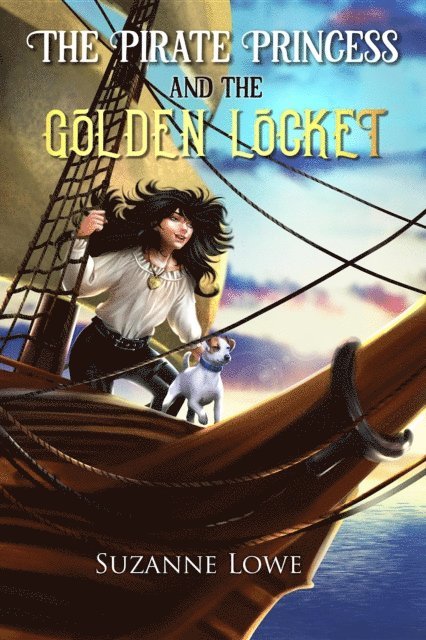 Suzanne Lowe - Pirate Princess and the Golden Locket, E-bok