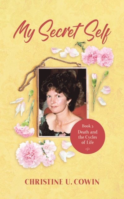 Christine U Cowin - My Secret Self - Book 3, E-bok. Tillgänglighet: Lägg i varukorg