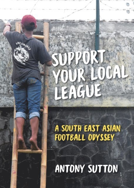 Antony Sutton - Support Your Local League, E-bok