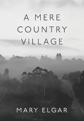 Mary Elgar - Mere Country Village, Häftad. Tillgänglighet: Lägg i varukorg