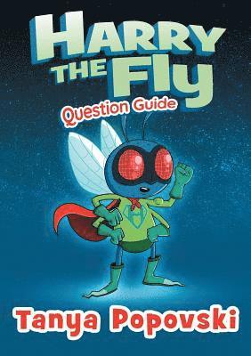 Tanya Popovski - Harry the Fly - Question Guide, Häftad. Tillgänglighet: Lägg i varukorg