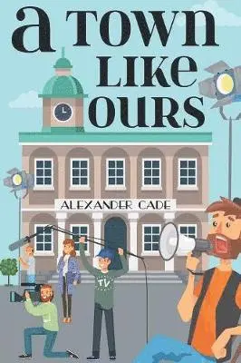 Alexander Cade - Town Like Ours, Häftad. Tillgänglighet: Lägg i varukorg