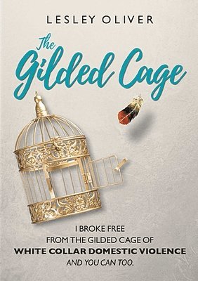 Lesley Oliver - Gilded Cage, Häftad