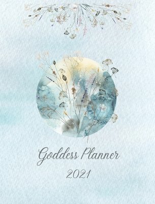 Sze Wing Vetault - 2021 Goddess Planner - Weekly, Monthly 8" x" 10" with Moon Calendar, Journal, To-Do Lists, Self-Care and Habit Tracker, Inbunden. Tillgänglighet: Lägg i varukorg