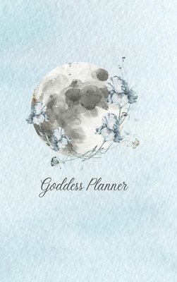 Sze Wing Vetault - Goddess Planner - Undated Weekly, Monthly 6"x 9" with Moon Journal, To-Do Lists, Self-Care and Habit Tracker, Inbunden. Tillgänglighet: Lägg i varukorg