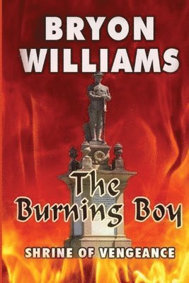 Bryon Williams, Julie Winzar - Burning Boy, Häftad. Tillgänglighet: Lägg i varukorg