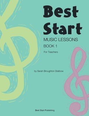 Sarah Broughton Stalbow - Best Start Music Lessons Book 1, Häftad. Tillgänglighet: Lägg i varukorg