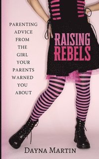 Raising Rebels