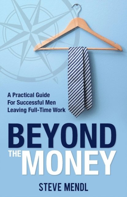 Steve Mendl - Beyond the Money, E-bok