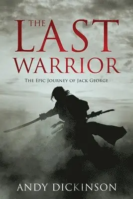 Andy Dickinson - Last Warrior, Häftad. Tillgänglighet: Lägg i varukorg
