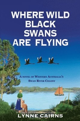 Lynne Cairns - Where Wild Black Swans are Flying, Häftad. Tillgänglighet: Lägg i varukorg