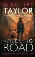 Nikki Lee Taylor - Wildling Road, Häftad. Tillgänglighet: Lägg i varukorg