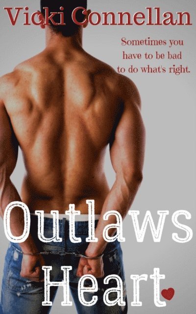 Vicki Connellan - Outlaws Heart, E-bok