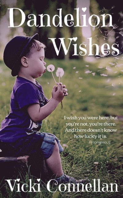 Vicki Connellan - Dandelion Wishes, E-bok