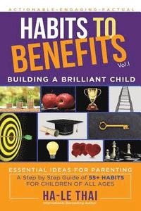 Habits to Benefits: Building a Brilliant Child