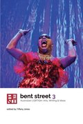 Bent Street 3: Australian LGBTIQA+ Arts, Writing and Ideas 2019