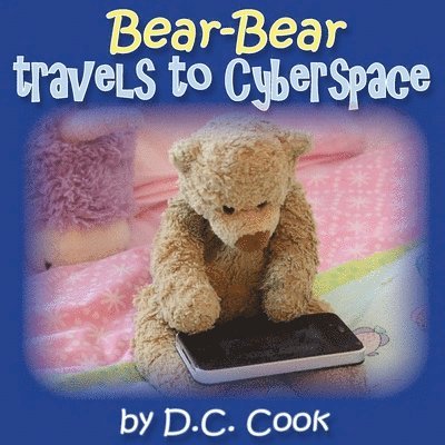 Dc Coo - Bear-Bear Travels to Cyberspace - Bear Bear, Häftad