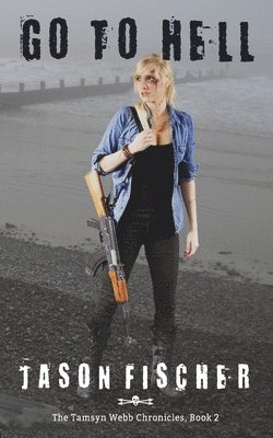 Jason Fischer - Go To Hell, Häftad