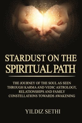 Yildiz Sethi - Stardust on the Spiritual Path, Häftad