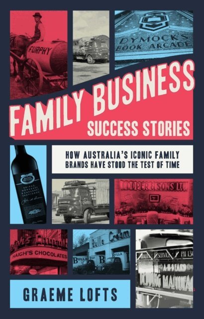 Graeme Lofts - Family Business Success Stories, E-bok