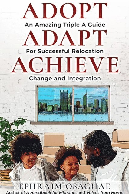 Ephraim Osaghae - Adopt Adapt Achieve, E-bok